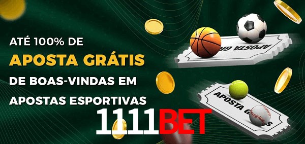 1111Bet Ate 100% de Aposta Gratis